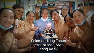 SELAMAT ULANG TAHUN YANG KE 53 UNTUK Sr.YOHANA BONE,SSpS,s.Ag