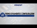 QNAP Tutorial: TS-233 Primo avviamento QTS e configurazione storage