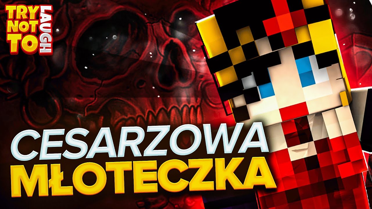 CESARZOWA MŁOTECZKA! - TRY NOT TO LAUGH @Mloteczka