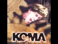 Koma - Malas caras