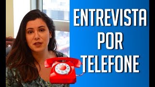 ENTREVISTA POR TELEFONE - TRIAGEM | COMO SER APROVADO