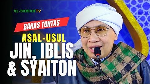 Bahas Tuntas Asal-Usul JIN, SYAITON & IBLIS | Buya Yahya