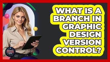 What Is A Branch In Graphic Design Version Control? - Graphic Design Nerd