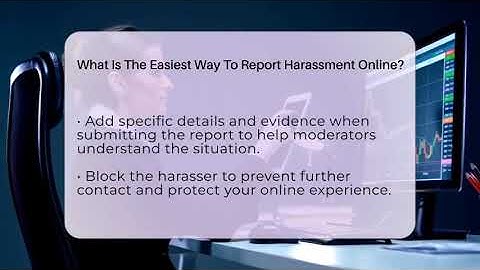 What Is The Easiest Way To Report Harassment Online? - Everyday-Networking