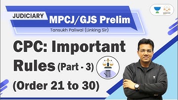 CPC : Important Rules for MPCJ or GJS Prelims (Order 21 to 30) | Linking Laws | Tansukh Paliwal