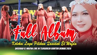 FULL ALBUM KASIDAH KOLEKSI LAGU PILIHAN QASIDAH EL WAFDA LIVE IN TOTOL TLOGOREJO GUNTUR DEMAK 2024