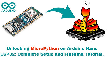 Unlocking MicroPython on Arduino Nano ESP32: Complete Setup and Flashing Tutorial.