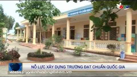 Nổ lực xây dựng trường đạt chuẩn quốc gia