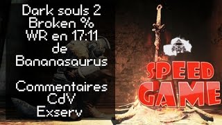 Speed Game - Dark Souls 2 Broken% in 17:11!