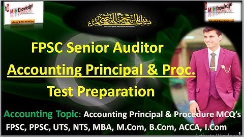Accounting Basic Principal & Procedure FPSC Senior Auditor