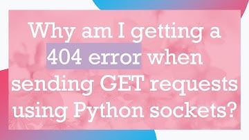 Why am I getting a 404 error when sending GET requests using Python sockets?