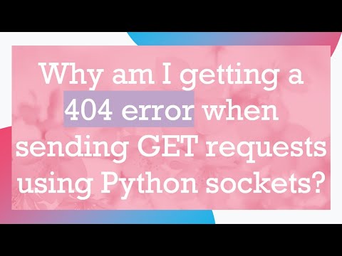 Why am I getting a 404 error when sending GET requests using Python sockets?