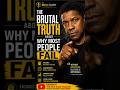 The Brutal Truth About Why Most People Fail