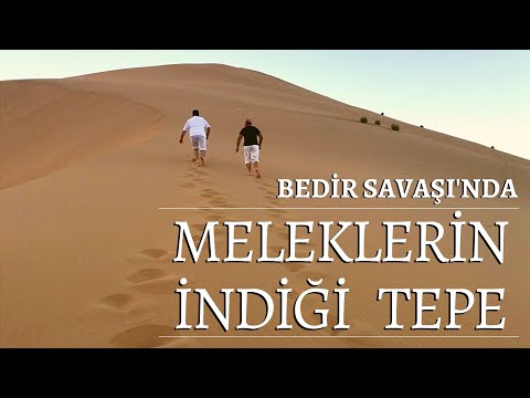 BEDİR SAVAŞINDA MELEKLERİN İNDİĞİ TEPE / Talha Uğurluel