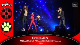 Miraculous au Musée Grévin [Part 1] [HD]