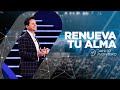 Renueva Tu Alma - Danilo Montero | Prédicas Cristianas 2020