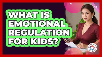 What Is Emotional Regulation For Kids? - Single Parent Support Hub