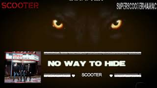 Scooter - No Way To Hide