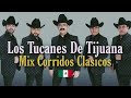 Los Tucanes De Tijuana Mix 2023 Rolas Chingonas - Puros Corridos Mix 2023