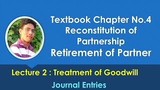 Treatment of Goodwill in Retirement of Partner | Accounts Class 12 | Journal Entries of Goodwill