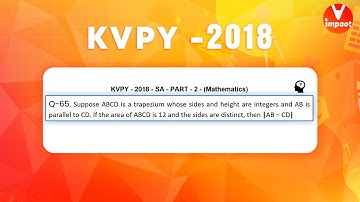 KVPY 2018 SA Mathematics  Part II Q 65 Ans B Geometry Trapezium Shashank Sir