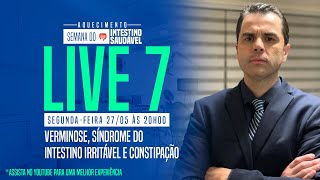 [AQUECIMENTO 7/7] Verminose, Síndrome do Intestino Irritável e Constipação