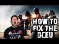 How to Fix the DCEU