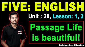 Five English Unit 20 Lesson 1, 2 || PEC English U 20 L 1, 2 || Passage Life is beautiful!