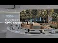 OPPO eXperience Store | Grand Opening