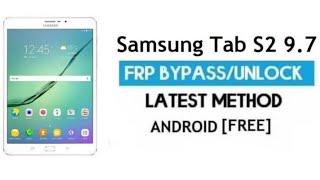 Samsung Galaxy Tab S2 Frp Lock Remove One Click ✅ Android Version 7 || Samsung Frp Bypass