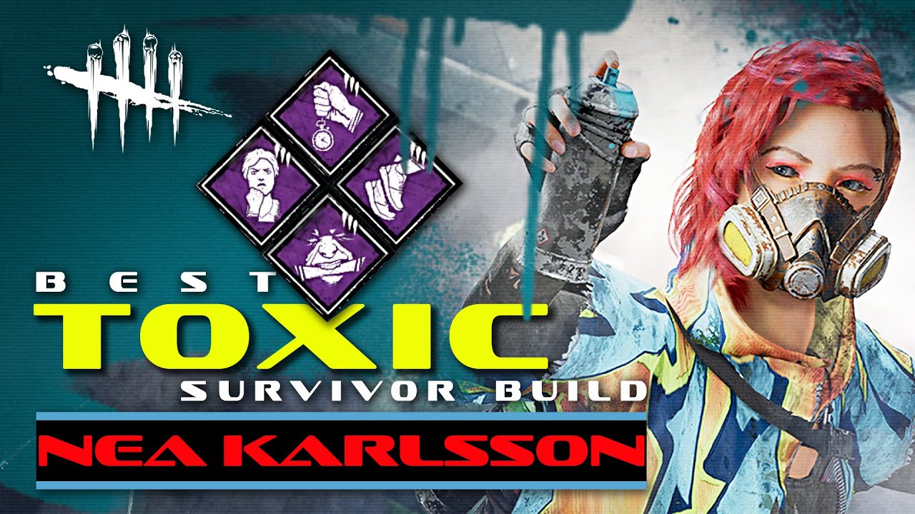 DBD Best Survivor Perks Build Toxic Nea Karlsson VS Doctor YouTube