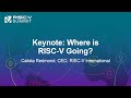 Keynote: Where is RISC-V Going? - Calista Redmond, CEO, RISC-V International