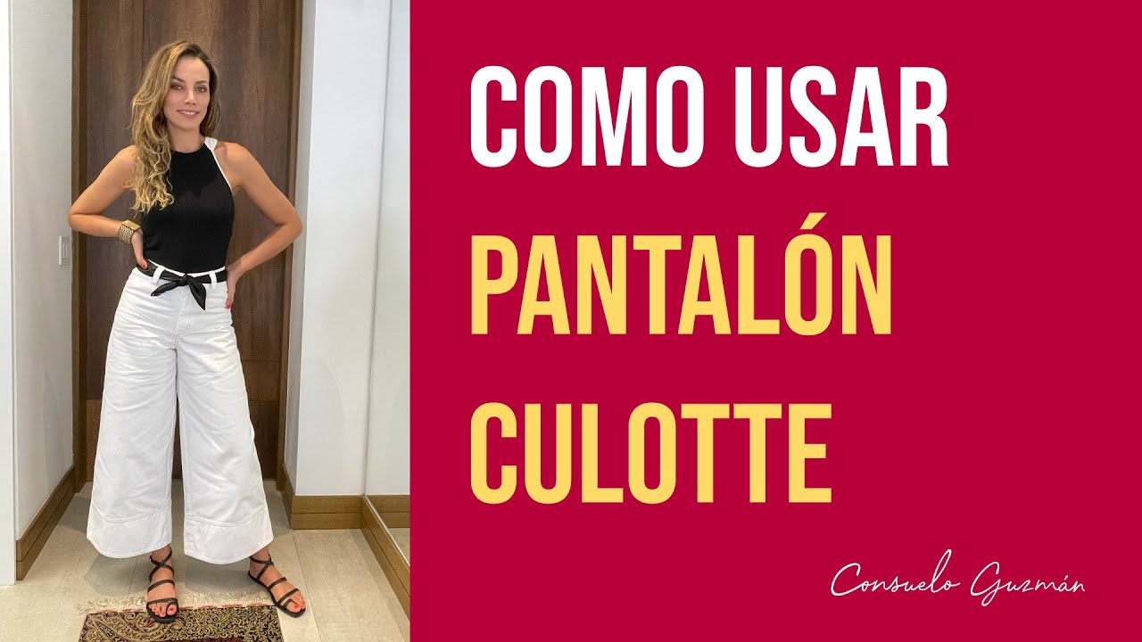 Cómo usar pantalón culotte I Consuelo Guzmán, Asesora de Imagen y