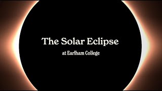 The Solar Eclipse at Earlham College