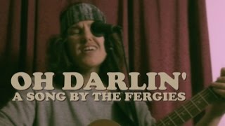 The Fergies - Oh Darlin' chords
