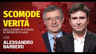 Scomode Verità - Dalla guerra in Ucraina al massacro di Gaza, con il Prof. Alessandro Barbero