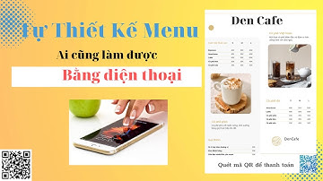 THIẾT KẾ MENU QUÁN CAFE HẤP DẪN BẰNG ĐIỆN THOẠI/ CANVAR