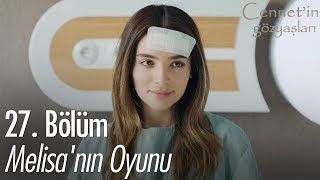 Melisa'nın oyunu - Cennet'in Gözyaşları 27. Bölüm