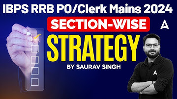 IBPS RRB PO/Clerk Mains 2024 | RRB PO/Clerk Mains Section Wise Preparation Strategy | Saurav Singh