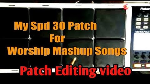 Spd 30 patch editing|worship beats|Roland spd 30 FX edit