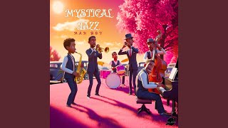 Mystical Jazz (Radio Edit)