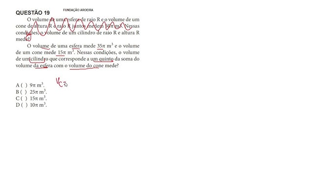 O volume de uma esfera mede 35π m3 e o volume de um cone mede 15π