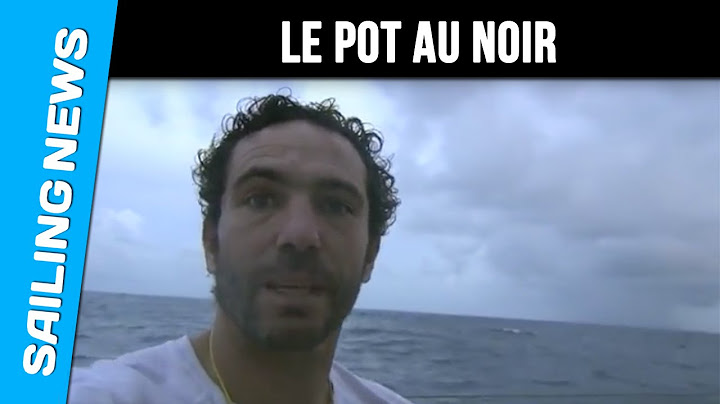 TJV - Le pot au noir expliqué par Tanguy de Lamotte
