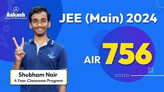 AIR 756 - JEE Main 2024 Results - Shubham Nair - What made him able to study for longer hours?