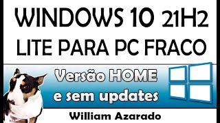 Windows 10 21H2 Lite versão do Azarado pra PC fraco