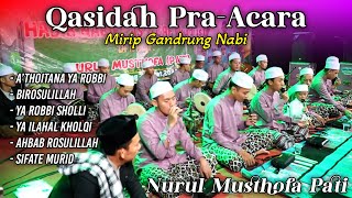 Qasidah Pra Acara Nurul Musthofa, Mirip dengan Gandrung Nabi !!