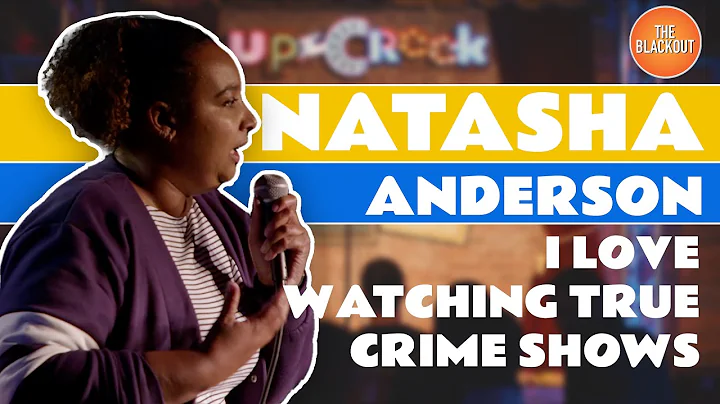 I Love Watching True Crime Shows | Natasha Anderso...