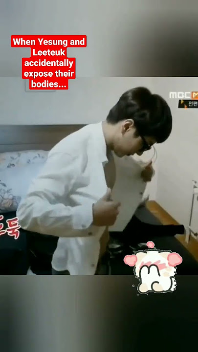 When Yesung and Leeteuk accidentally expose their bodies...