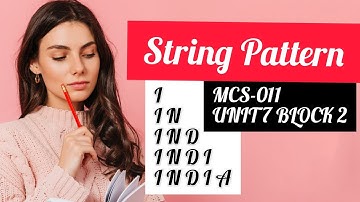 STRING PATTERN | MCS-011| Block 2 UNIT -7 | String |part 2