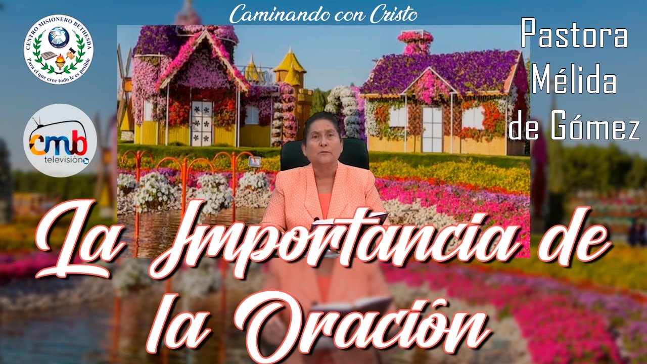 La importancia de la oración | Caminando con Cristo